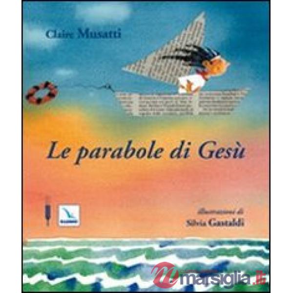 Parabole di Gesù. Ediz. illustrata (Le)