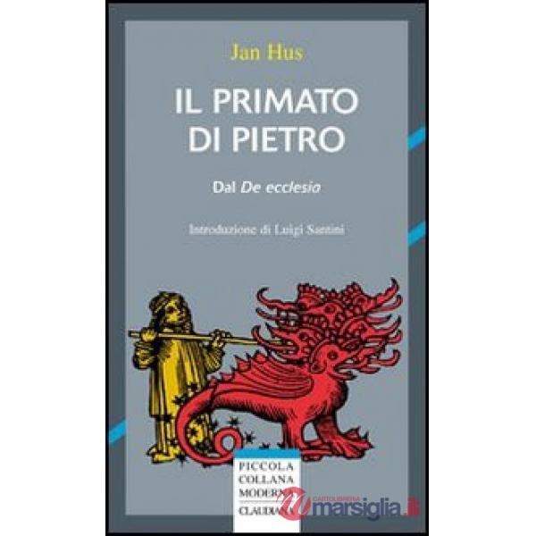 Primato di Pietro. Dal «De ecclesia» (Il)