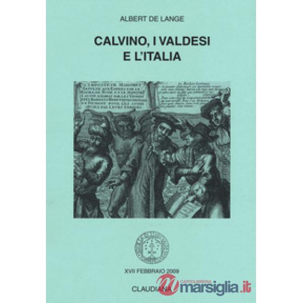 Calvino, i valdesi e l'Italia