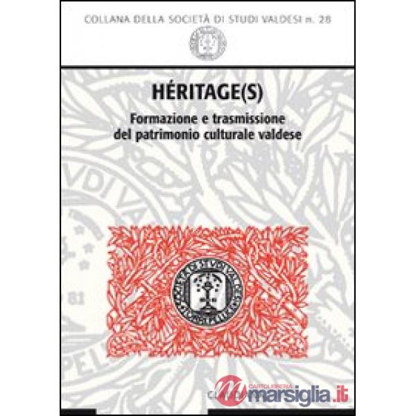 Héritage(s). Formazione e trasmissione del patrimonio culturale valdese
