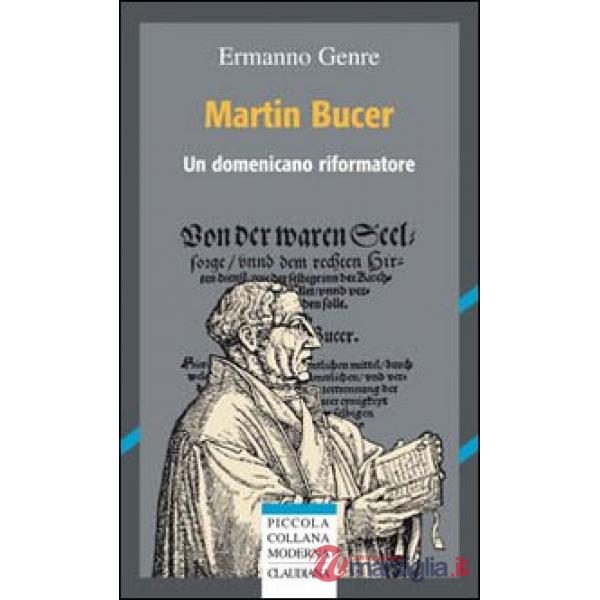 Martin Bucer. Un domenicano riformatore