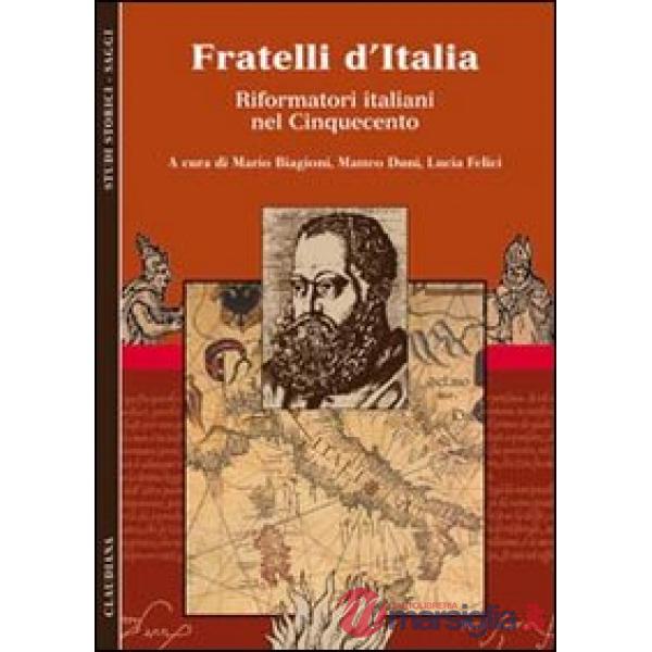 Fratelli d'Italia. Riformatori italiani nel Cinquecento