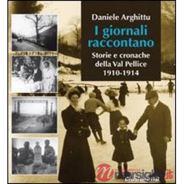Giornali raccontano. Storie e cronache della Val Pellice. 1910-1914 (I)