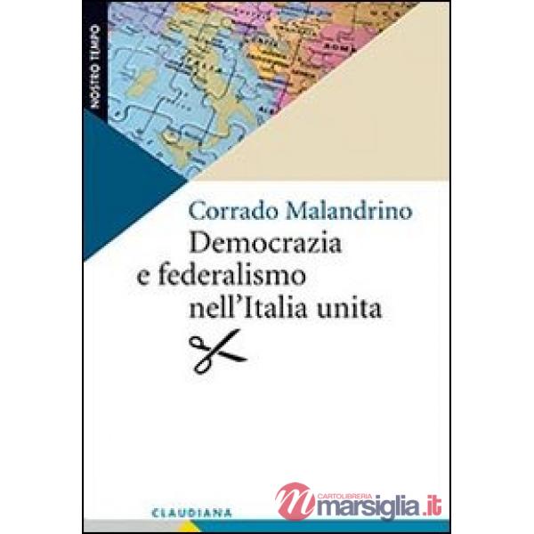 Democrazia e federalismo nell'Italia unita