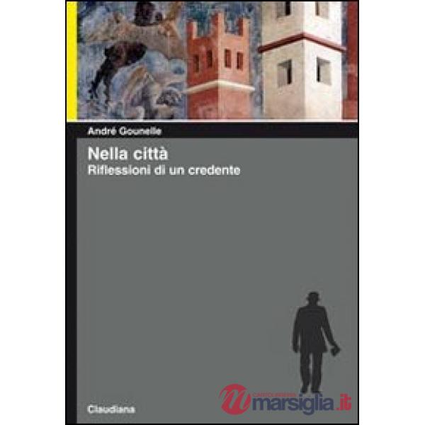 Nella città. Riflessioni di un credente