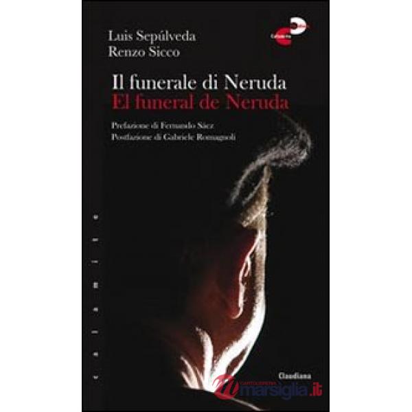 Funerale di Neruda-El funeral de Neruda. Ediz. bilingue (Il)