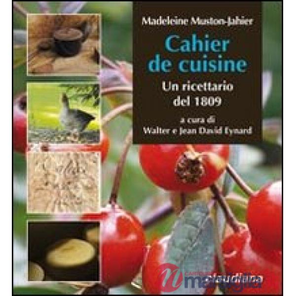Cahier de cuisine. Un ricettario del 1809