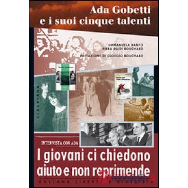 Ada Gobetti e i suoi cinque talenti. I giovani ci chiedono aiuto e non reprimende
