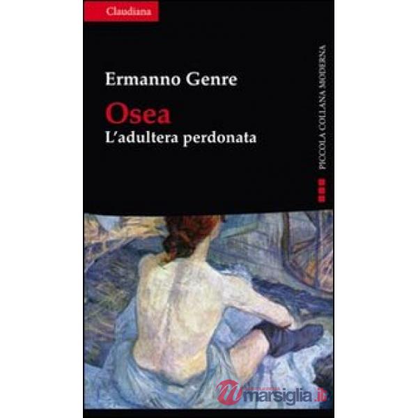 Osea. L'adultera perdonata