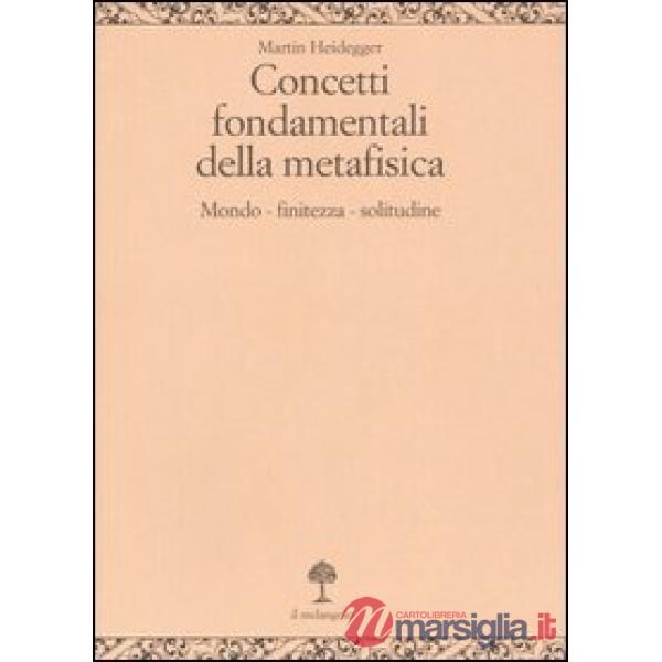 Concetti fondamentali della metafisica. Mondo, finitezza, solitudine