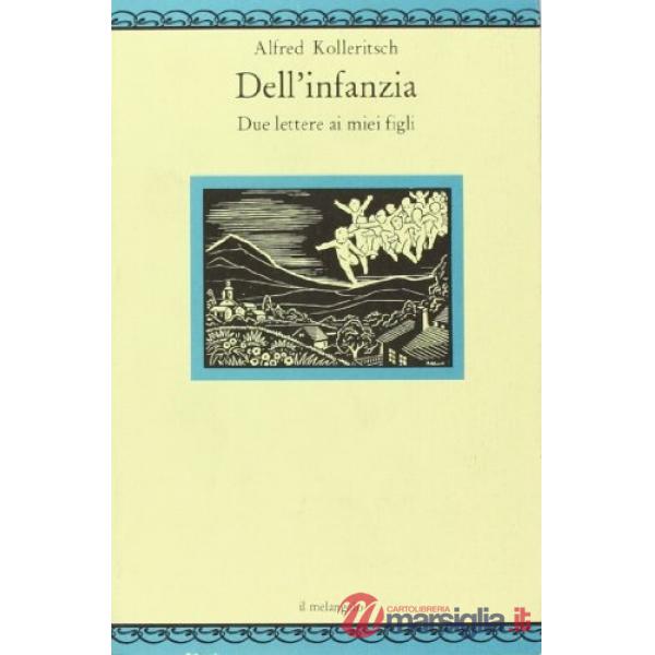 Dell'infanzia. Due lettere ai miei figli