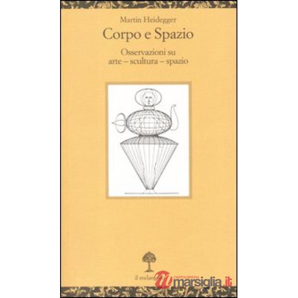 Corpo e spazio. Osservazioni su arte - scultura - spazio. Testo tedesco a fronte