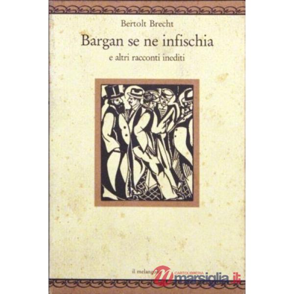 Bargan se ne infischia e altri racconti inediti