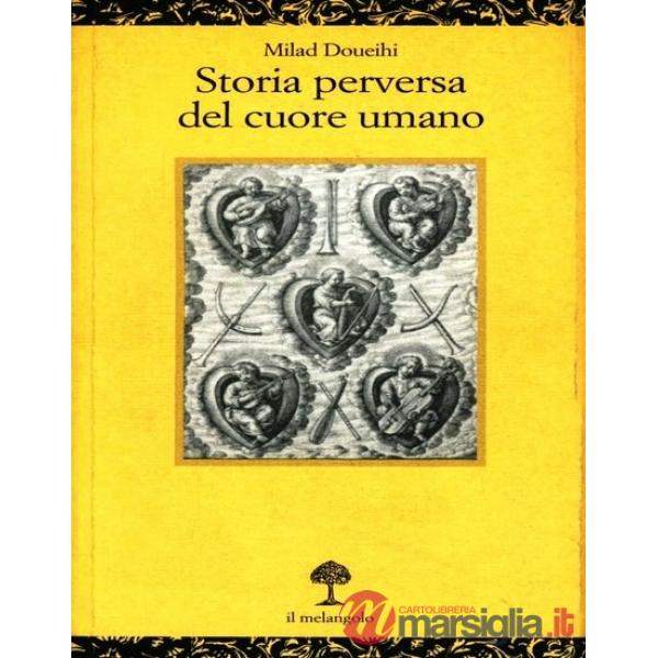 Storia perversa del cuore umano