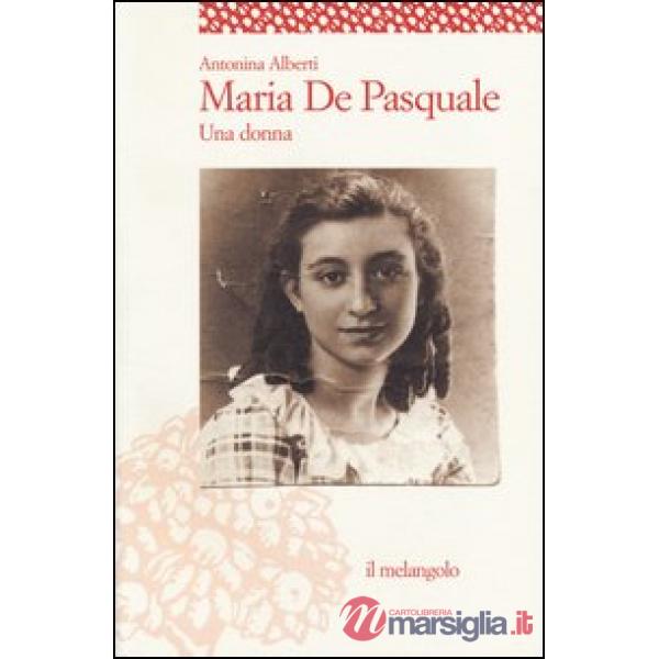 Maria De Pasquale. Una donna