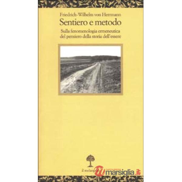 Sentiero e metodo. Sulla fenomenologia ermeneutica del pensiero della storia del