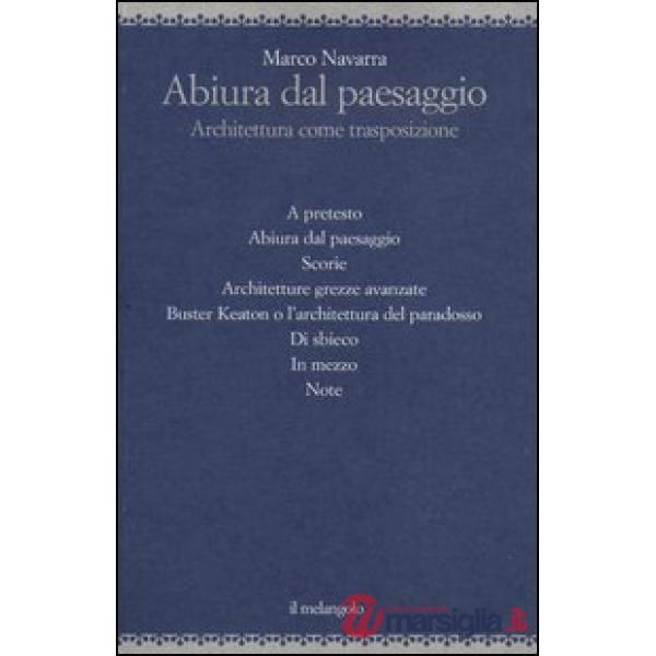 Abiura dal paesaggio. Architettura come trasposizione