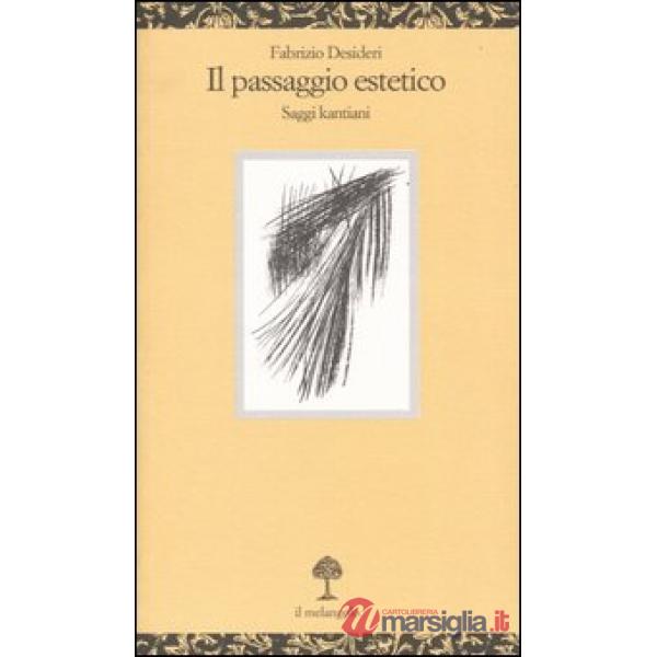 Passaggio estetico. Saggi kantiani (Il)