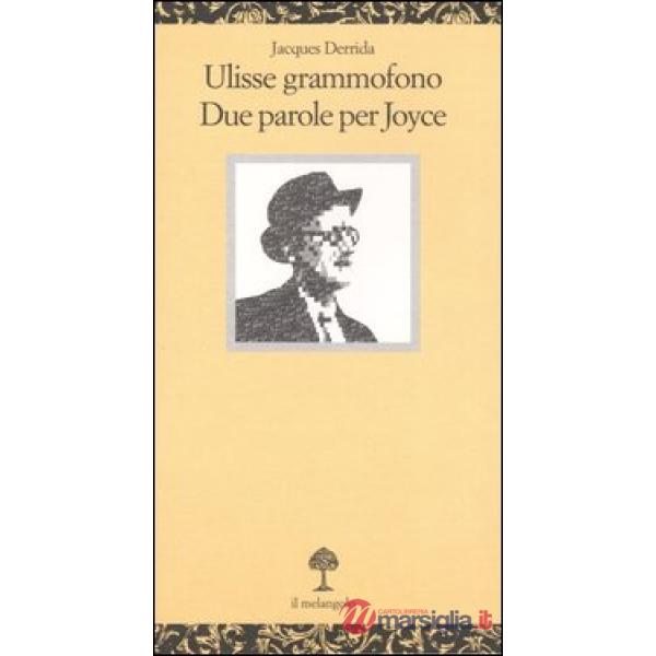 Ulisse grammofono. Due parole per Joyce