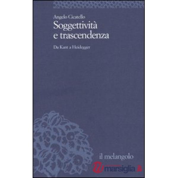 Soggettività e trascendenza. Da Kant a Heidegger