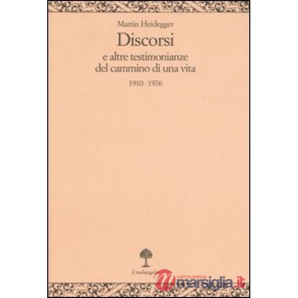 Discorsi e altre testimonianze del cammino di una vita 1910-1976