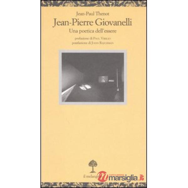Jean-Pierre Giovanelli. Una poetica dell'essere