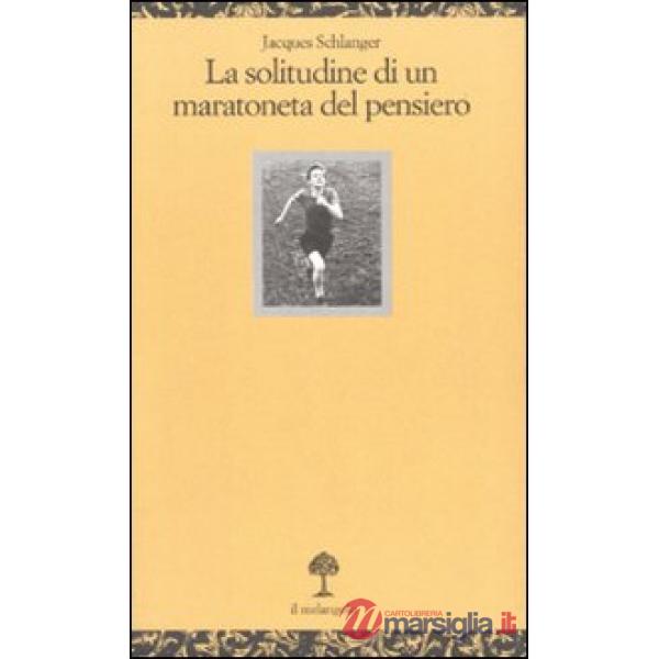Solitudine di un maratoneta del pensiero (La)