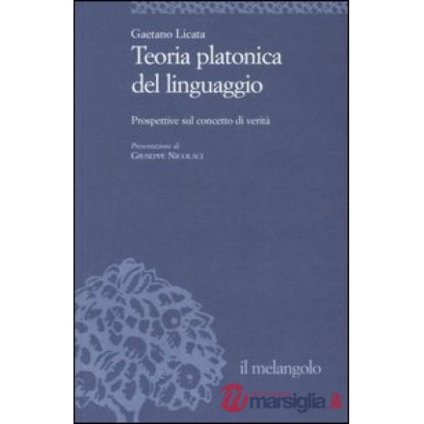 Teoria platonica del linguaggio. Prospettive sul concetto di verità