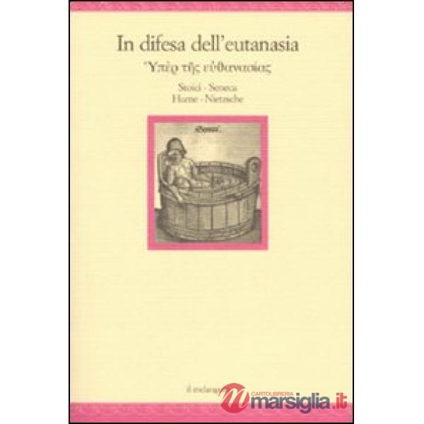 In difesa dell'eutanasia. Stoici. Seneca. Hume. Nietzsche