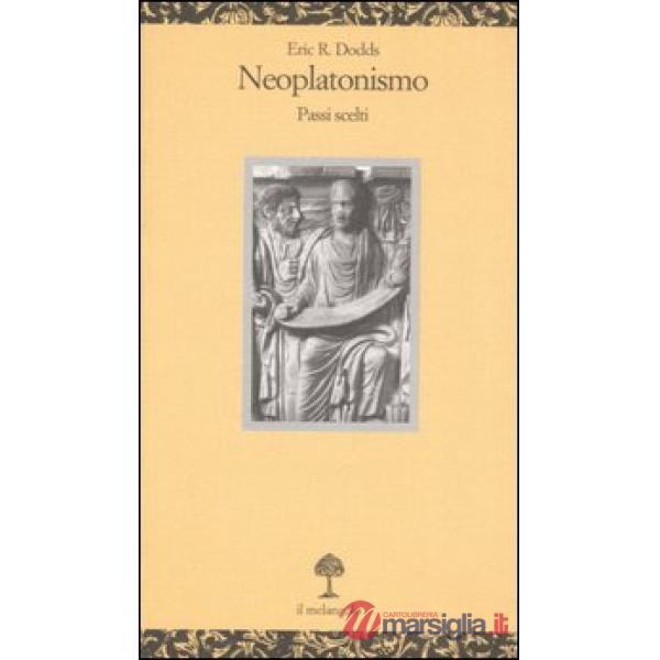 Neoplatonismo. Passi scelti