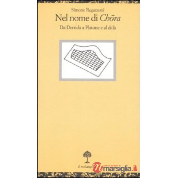 Nel nome di Chora. Da Derrida a Platone e al di là