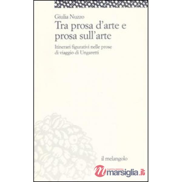 Tra prosa d'arte e prosa sull'arte. Itinerari figurativi nelle prose di viaggio