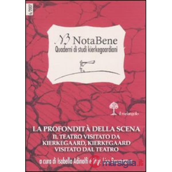 Notabene. Quaderno di studi kierkegaardiani. Vol. 6: La profondità della scena.