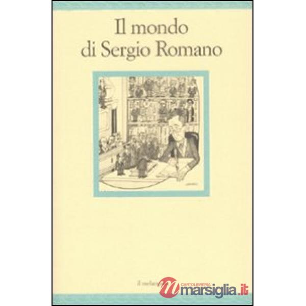Mondo di Sergio Romano (Il)