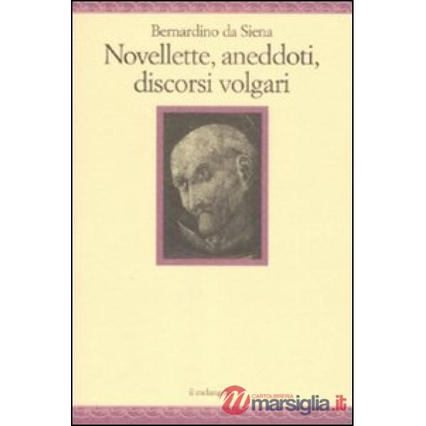 Novellette, aneddoti, discorsi volgari
