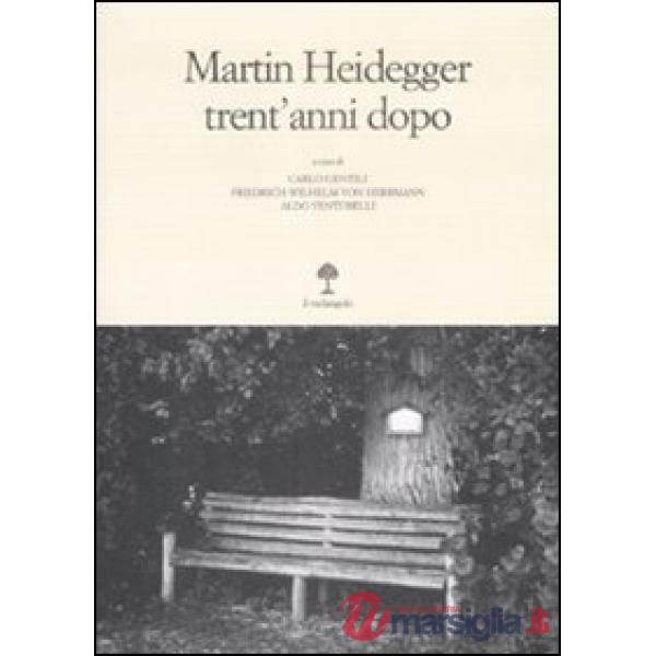 Martin Heidegger trent'anni dopo