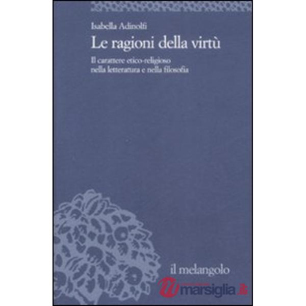 Ragioni della virtù. Il carattere etico-religioso nella letteratura e nella filo