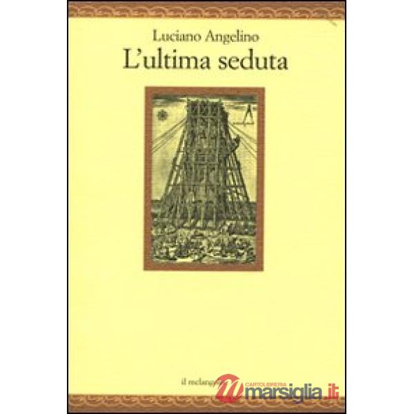 Ultima seduta (L')