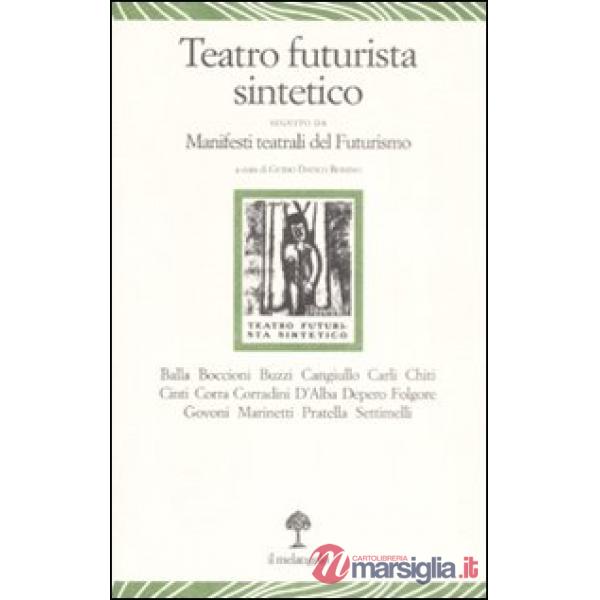 Teatro futurista sintetico-Manifesti teatrali del Fututrismo