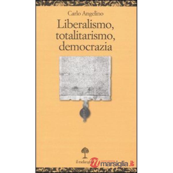 Liberalismo, totalitarismo, democrazia