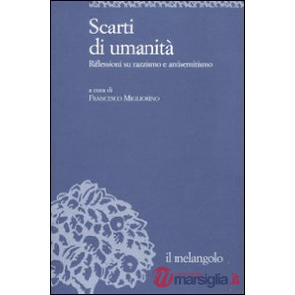 Scarti di umanità. Riflessioni su razzismo e antisemitismo