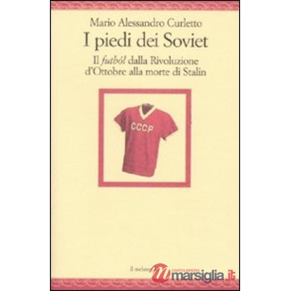 Piedi dei Soviet. Il futból dalla Rivoluzione d'Ottobre alla morte di Stalin (I)