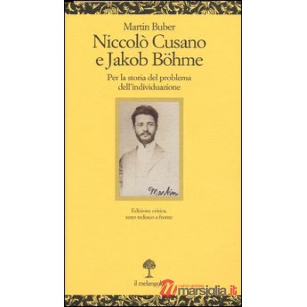 Niccolò Cusano e Jacob Böhme. Per la storia del problema delll'individuazione. T