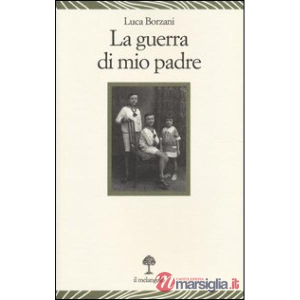 Guerra di mio padre (La)