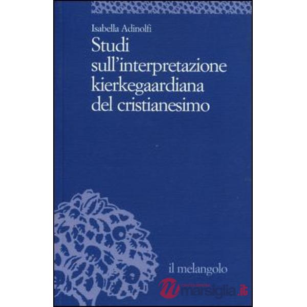 Studi sull'interpretazione kierkegaardiana del cristianesimo