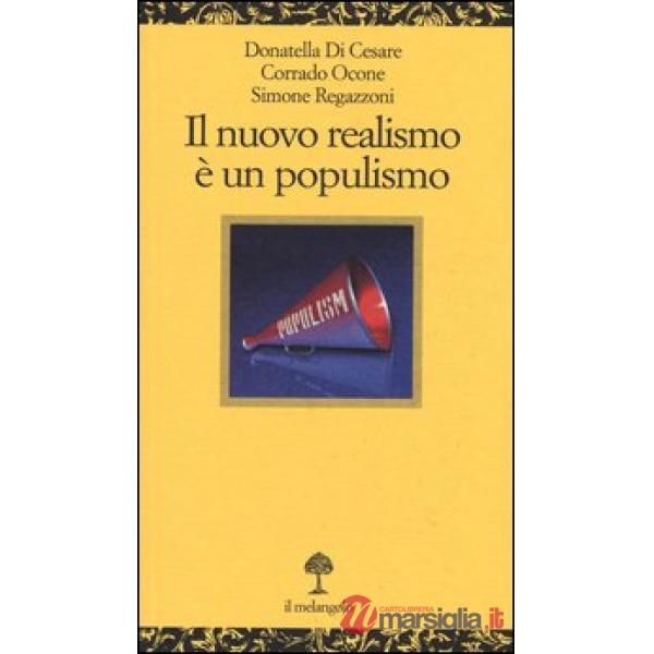 Nuovo realismo è un populismo (Il)