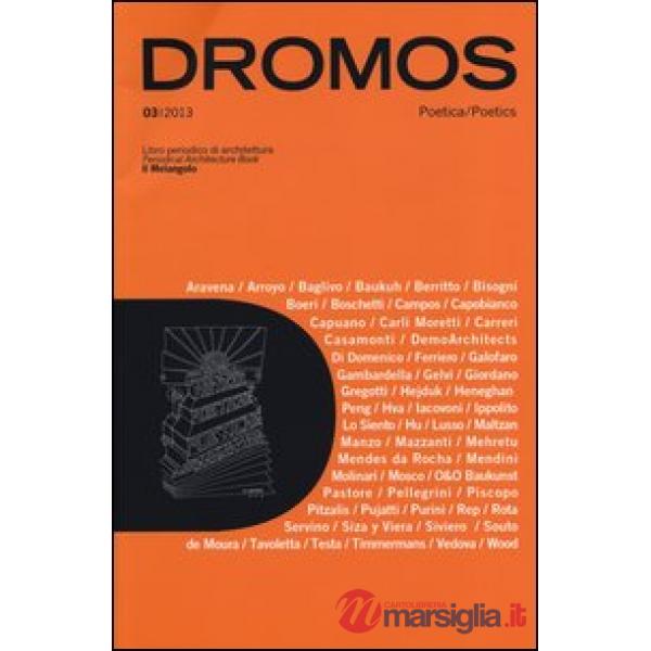 Dromos. Libro periodico di architettura (2013). Ediz. italiana e inglese. Vol. 3