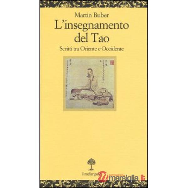 Insegnamento del tao. Scritti tra Oriente e Occidente (L')