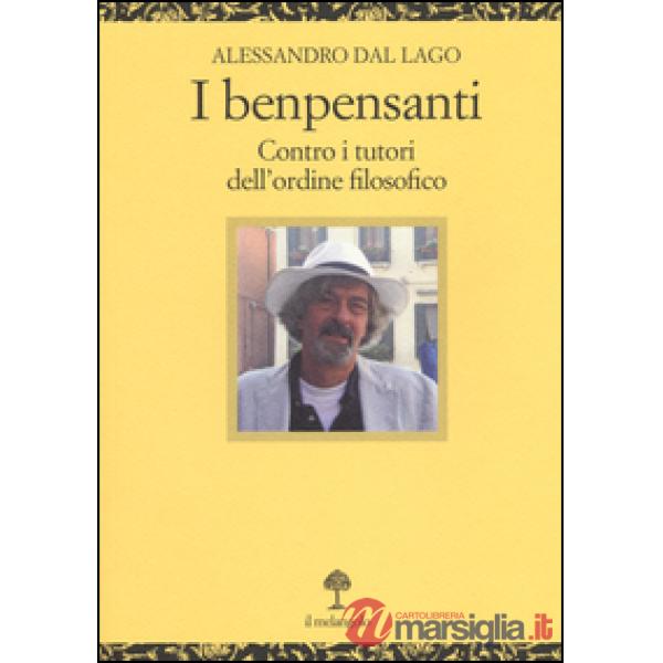 Benpensanti. Contro i tutori dell'ordine filosofico (I)
