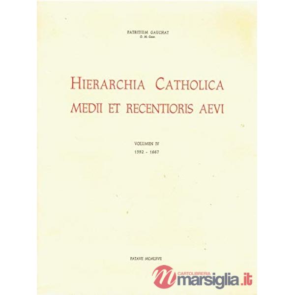 Hierarchia catholica. Vol. 4: 1592-1667